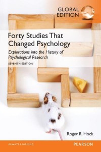 Forty Studies That Changed Psychology Explorations Into the History of Psychological Research
