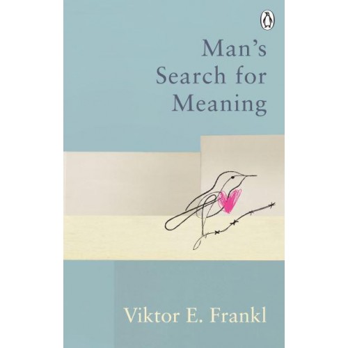 Man's Search for Meaning - Classic Editions