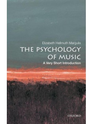 The Psychology of Music A Very Short Introduction - Very Short Introductions
