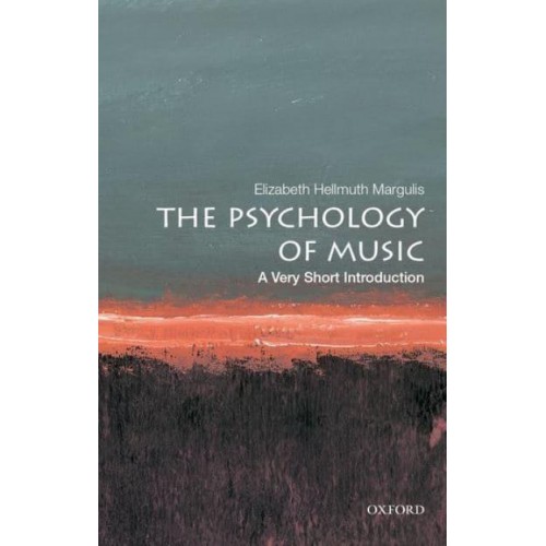 The Psychology of Music A Very Short Introduction - Very Short Introductions