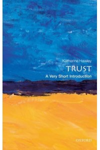 Trust A Very Short Introduction - Very Short Introductions