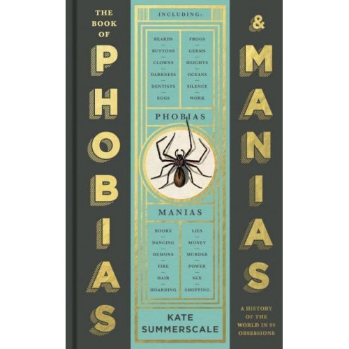 The Book of Phobias and Manias A History of the World in 99 Obsessions