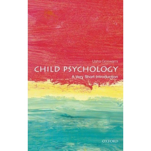 Child Psychology A Very Short Introduction - Very Short Introductions