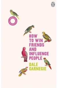 How to Win Friends and Influence People - Vermilion Life Essentials