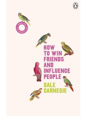 How to Win Friends and Influence People - Vermilion Life Essentials