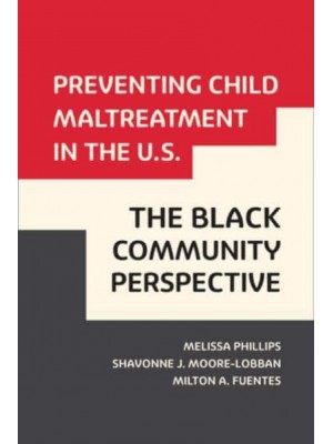 Preventing Child Maltreatment in the U.S The Black Community Perspective - Violence Against Women and Children