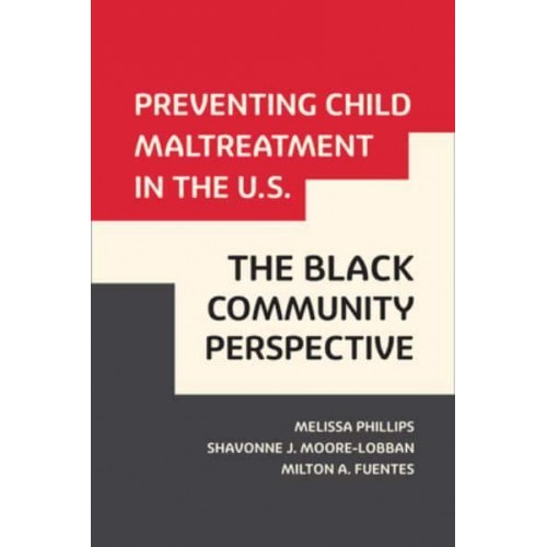 Preventing Child Maltreatment in the U.S The Black Community Perspective - Violence Against Women and Children