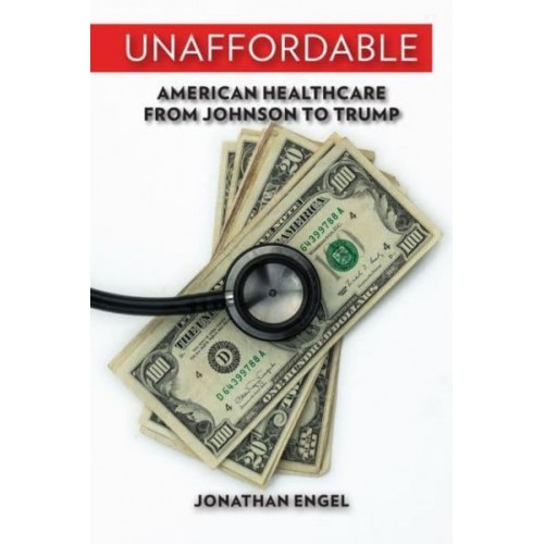 Unaffordable American Healthcare from Johnson to Trump