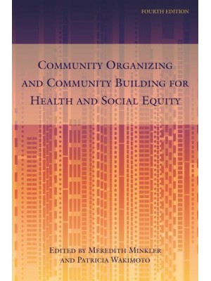 Community Organizing and Community Building for Health and Social Equity