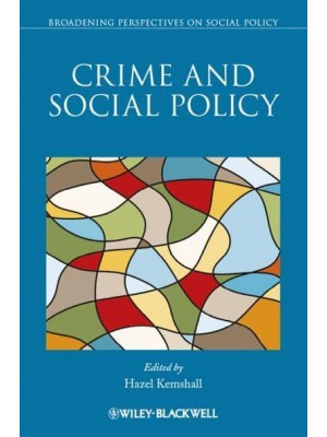 Crime and Social Policy - Broadening Perspectives on Social Policy