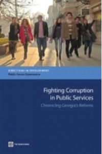 Fighting Corruption in Public Services - Directions in Development