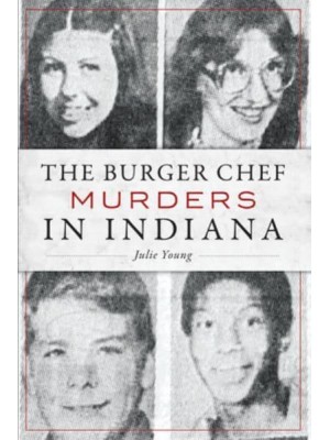 The Burger Chef Murders in Indiana - True Crime