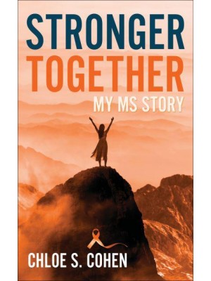 Stronger Together My MS Story