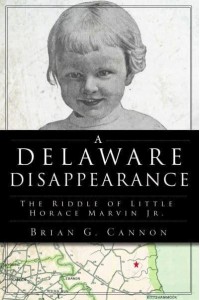 A Delaware Disappearance The Riddle of Little Horace Marvin Jr - True Crime