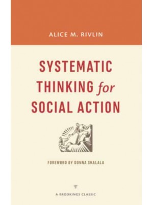 Systematic Thinking for Social Action - A Brookings Classic