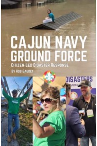 Cajun Navy Ground Force Citizen-Led Disaster Response