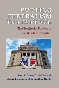 Putting Federalism in Its Place The Territorial Politics of Social Policy Revisited