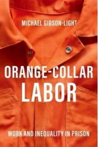 Orange-Collar Labor Work and Inequality in Prison