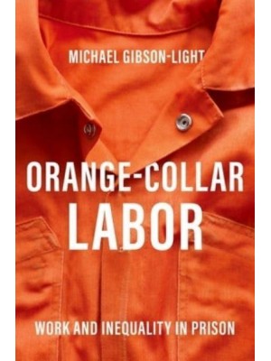 Orange-Collar Labor Work and Inequality in Prison