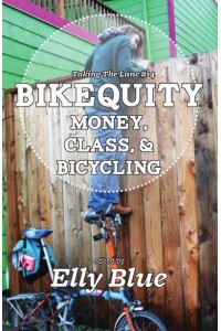 Bikequity Money, Class & Bicycling - Taking the Lane