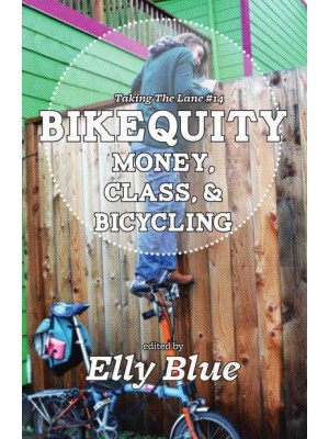 Bikequity Money, Class & Bicycling - Taking the Lane