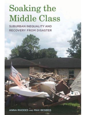 Soaking the Middle Class Suburban Inequality and Recovery from Disaster