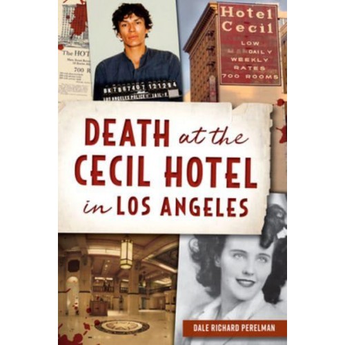 Death at the Cecil Hotel in Los Angeles - True Crime
