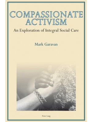 Compassionate Activism An Exploration of Integral Social Care