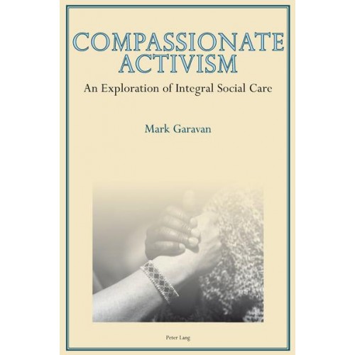 Compassionate Activism An Exploration of Integral Social Care