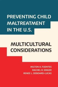 Preventing Child Maltreatment in the U.S Multicultural Considerations - Violence Against Women and Children
