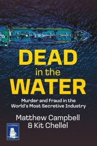 Dead in the Water Murder and Fraud in the World's Most Secretive Industry