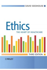 Ethics The Heart of Health Care