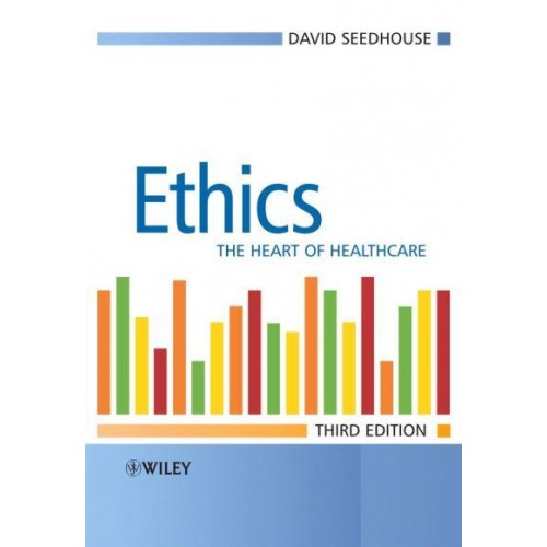 Ethics The Heart of Health Care