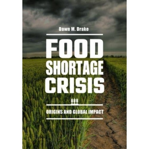 Food Shortage Crisis Origins and Global Impact
