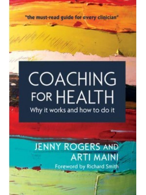 Coaching for Health Why It Works and How to Do It