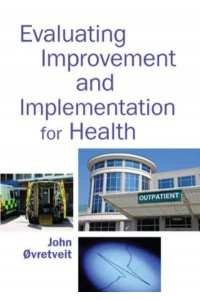 Evaluating Improvement and Implementation for Health