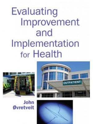 Evaluating Improvement and Implementation for Health