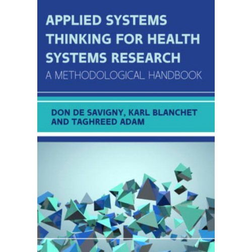Applied Systems Thinking for Health Systems Research A Methodological Handbook