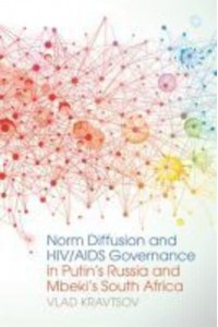 Norm Diffusion and HIV/AIDS Governance in Putin's Russia and Mbeki's South Africa - Studies in Security and International Affairs