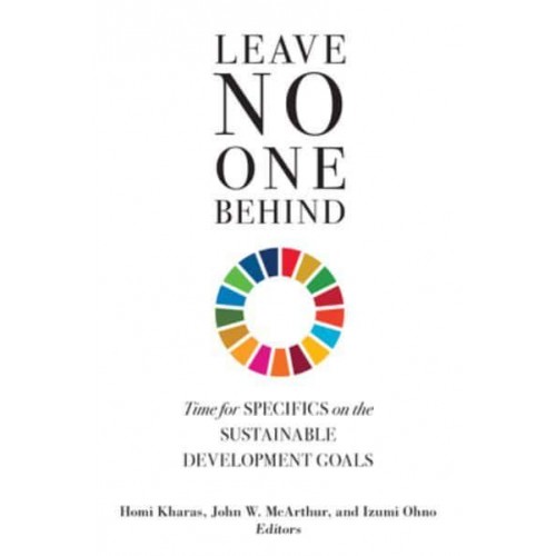 Leave No One Behind Time for Specifics on the Sustainable Development Goals