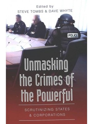 Unmasking the Crimes of the Powerful Scrutinizing States & Corporations