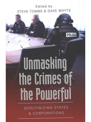 Unmasking the Crimes of the Powerful Scrutinizing States & Corporations