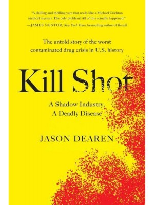 Kill Shot A Shadow Industry, a Deadly Disease