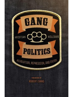 Gang Politics Revolution, Repression, and Crime