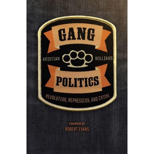 Gang Politics Revolution, Repression, and Crime
