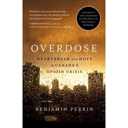 Overdose Heartbreak and Hope in Canada's Opioid Crisis
