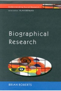 Biographical Research - Understanding Social Research
