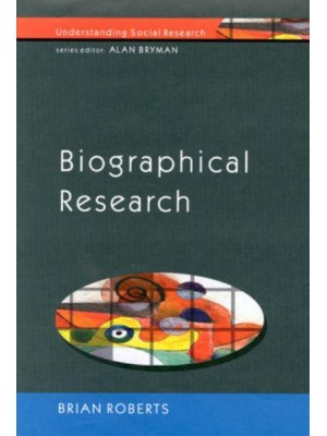 Biographical Research - Understanding Social Research