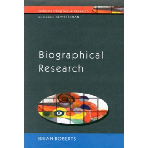 Biographical Research - Understanding Social Research
