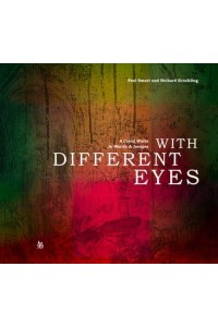 With Different Eyes A Covid Waltz in Words & Images - Mountains & Rivers